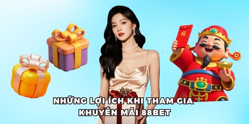 Tham gia khuyến mãi 88bet mang lại nhiều cơ hội nhận thưởng hấp dẫn